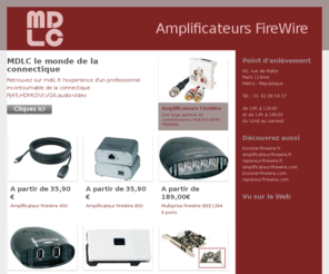 repeteur-firewire.fr: Repeteur-firewire.fr - Amplificateurs FireWire - MDLC le monde de la connectique
amplificateur firewire;amplificateur firewire;repeteur firewire;booster firewireextender firewire a petit prix sur mdlc.fr