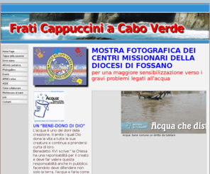 matraxia.org: Frati Cappuccini a Capo Verde
Sito che illustra le attività dei frati cappuccini missionari a Capo Verde.