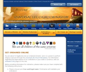 officialordination.org: Become a minister and Get Ordained | Online Ordination | Online Church | Universal Life Church
Get ordained online free at the Universal Life Church and become a minister. Perform non-denominational or interfaith wedding ceremonies as a wedding officiant, get supplies for your ministry and connect with other ministers.
