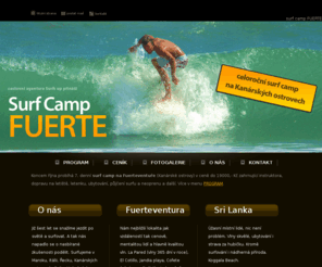 surfsup.cz: Surfs up | Surf Camp FUERTE
Surfs Up - cestovní agentura pořádající surf campy v Maroku, Itálii, Řecku, Kanárských ostrovech, Bali a Maledivách. Pořadatel surf camp FUERTE