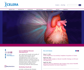 celera.com: Celera: Celera: Personalizing Disease Management
Celera's mission is to discover and develop meaningful new therapies that improve human health. We are applying our diverse genomics, bioinformatics,  medicinal chemistry and biology technology platforms to identify and validate drug targets, a