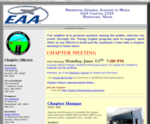 eaa1210.org: Promoting Aviation in Maine - EAA Chapter 1210, Biddeford, Maine
Experimental Aircraft Association (EAA) Chapter 1210 of Biddeford, Maine. Promoting Aviation and educating the public on General Aviation.