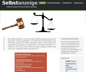 selbstanzeige.info: Selbstanzeige - ein Leitfaden zur Selbstanzeige
Informationen rund um das Thema Selbstanzeige. Hier erhalten sie praktische Tipps bei Steuerhinterziehung. Selbstanzeige bei Steuerhinterziehung für  Steuersünder.