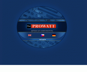 prowatt.cz: PROWATT - APLIKACE PRO ELEKTROTECHNIKU
PROWATT,elektrotechnika - vroba, vvoj