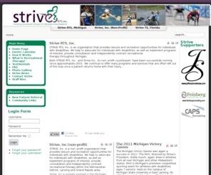 striveonline.org: Strive Recreational Therapy
STRIVE, Inc. is an organization, currently seeking non-profit status, that provides Recreational Therapy opportunities for individuals of all abilities.  Individuals who may qualify for Recreational Therapy include special education students in their IEP, individuals with disabilities, those suffering from substance abuse, and any interested in learning how to include this therapy in their lives.