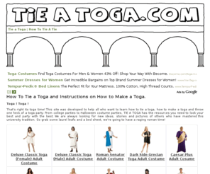 tieatoga.com: How To Tie a Toga and Instructions on How to Make a Toga.
Quickly learn how to make and tie a toga.