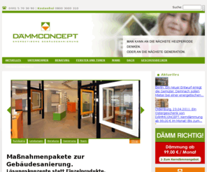 dreifachglas.com: Dämmconcept: Home
Dämmconcept liefert Ihnen kompetente Lösungen wenn es um Gebäudesanierung und Energieeffizienz geht. Zu unseren Leistungen gehören die Beratung, Planung, Finanzierung und Umsetzung von Energiesparmaßnahmen.