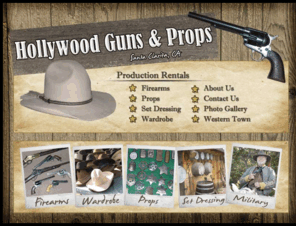 hollywoodguns-props.com: Hollywood Guns & Props
About Us 

Al Frisch is the owner of Hollywood Guns & Props.  Al, a retired Lieutenant from the L.A. County Sheriff’s Department, is a recognized western historian and firearms expert.  He has consulted with and trained numerous groups involved in overseeing the use of firearms in film production.

Recently both the society for the prevention of cruelty to animals (SPCA) and the U.S. National Park Service sought his input and training regarding safety issues and practices pertinent to the use of firearms and motion picture blank ammunition.

From 2003 to 2005, Al was a technical adviser on The History Channel’s “Wild West Tech” series as well as a regular on-screen historical expert.  Hollywood Guns & Props provided most of the wardrobe, props, guns, gun leather and set dressing for much of the series.

Hollywood Guns & Props has been a supplier to many feature films.  HGP provided over two hundred firearms to the Morgan Creek production of “American Outlaws.”

In 2005, HGP created and supplied virtually all of the Native American and Mountain Men deer hide wardrobe for Steven Spielberg’s acclaimed mini-series “Into The West.” And the series was nominated for an Emmy for outstanding costume design in a mini-series.   This film required over 1200 costumes to be custom made.  HGP also provided costumes for another Spielberg production in 2005.  A mini-series about the CIA entitled “The Company”, which required 1950’s period Russian military costumes for a Hungarian revolution sequence. 

HGP provided all the custom made chaps, boots, as well as miscellaneous spur straps, hatbands, and cuffs worn by the ranch crew in Tom Selleck’s 2003 TNT production of “Monte Walsh”

From 2006 thru 2008 HGP provided wardrobe, props, set dressing, and armoring services for 10 Hallmark Television movies (six of these were westerns) which were produced by Larry Levinson Productions.

Al and his crew have the knowledge and experience to make your next production look great!