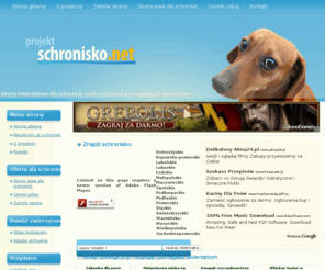 schronisko.net: Schronisko.net - Polskie schroniska dla zwierząt
Polskie schroniska dla zwierząt. Baza schronisk dla zwierząt. Sprawdź, znajdź najbliższe schronisko. Wyszukiwarka zwierząt do adopcji.