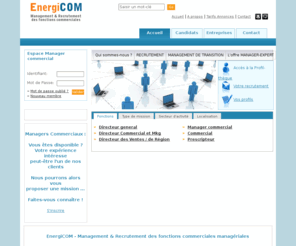 energicom.com: EnergiCOM - Management et Recrutement des fonctions commerciales managériales
Management et recrutement des Managers Commerciaux - Sélection de profils 