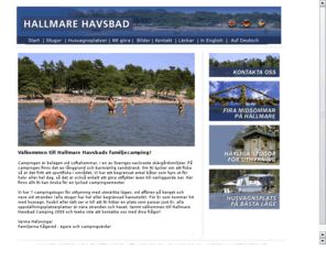 hallmarehavsbad.se: Hallmare Havsbad camping stuguthyrning och tältplatser.
Vi på Hallmare Havsbad har camping, stuguthyrningar precis vid vårat havsbad. Campingen är belägen vid Loftahammar, i en av Sveriges vackraste skärgårdsmiljöer.