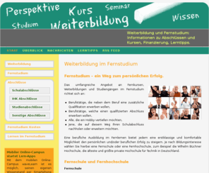 my-target.net: Fernstudium, Ihr Weg zum Erfolg
Lerntipps und Informationen rund um Fernstudium und Kurse an Fernschulen oder Fernhochschulen. Ein Fernstudium oder Weiterbildung gibt es in den Bereichen: Schulabschlüssen, IHK-Ausbildung, Zusatzqualifikationen, Akademische Abschlüsse, Sprachkursen, Vertiefung eines Hobbys und vielem mehr.