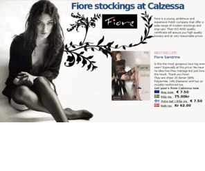 fiore-stockings.com: Fiore stockings from shop.CalzessaX
Calzessa has the broadest range of stockings, nylons and suspender belts (garter belts)