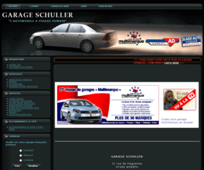 garage-schuller.com: GARAGE-SCHULLER.COM : L'AUTOMOBILE A VISAGE HUMAIN
Garage Schuller,Woerth 67360,,Technicien, mandataire,véhicules neufs et d'occasions,location véhicules,occasions toutes marques,