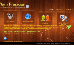 wpis.biz: Web Precision Internet Services - Website Design - Computer Repair for Orange County CA
Providing complete internet marketing services including site design, promotion, and hosting. Full e-commerce solutions and dedicated servers available. Also provide nationwide 56k dial up services.