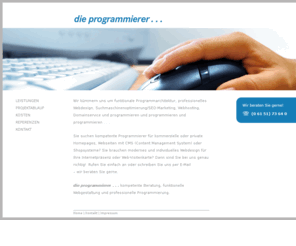 die-programmierer.net: die programmierer . . .
die programmierer – Programmierung, professionelles Webdesign und Suchmaschinenoptimierung