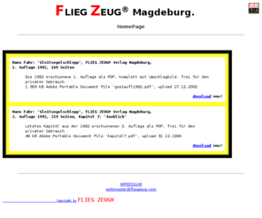 fliegzeug.com: HomePage FLIEG ZEUG®
Verlag und Internet Presence Provider Magdeburg (German publishing house) - Download 'Gleitsegelschlepp'