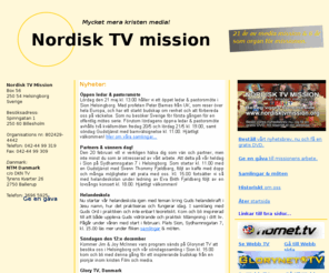 nordisktvmission.org: Nordisk TV mission - mycket mera kristen media
Nordisk TV mission en aktiv mediaröst med målet att nå ut med de goda nyheterna till Nored, Europa och globalt.