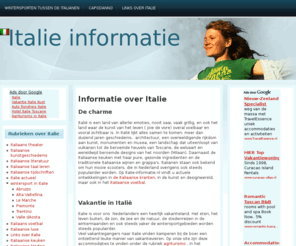 italie-informatie.nl: Italie informatie |
Informatie over Italie, Italiaanse kleding, Italiaanse producten, steden en typisch Italiaanse hotelletjes, vakantiehuizen in Toscane, Umbrie, le Marche en onbekende wintersport gebieden in Italie