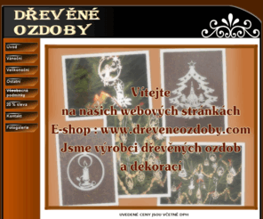 dreveneozdoby.com: dřevěné ozdoby
dřevěné ozdoby prodej vánoční velikonoční