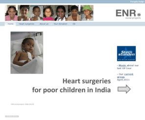 enr-sp.com: Home - ENR social projects
ENR social projects Herzoperationen Kinder Jugendliche Indien Hilfe Bedürftige Herzkranke Spenden München