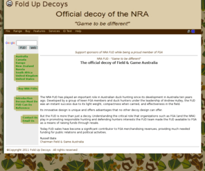 fud.com.au: FUD ...
NRA FUD, decoys that are game to be different. Working class decoys that can function as a floater, a silhouette, a shell, and a full body decoy all in the one product. Part of the proceeds from the sale of NRA FUDs goes to defending gun rights and the time honored traditions and cultural values found in hunting and decoying.