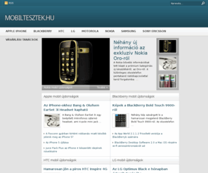 mobiltesztek.hu: Mobil tesztek, hírek, újdonságok
Mobiltelefon tesztek, hírek, újdonságok. Részletes információk a legújabb mobilokról. Nokia, Sony Ericsson, LG, Samsung, HTC, iPhone, Motorola ...