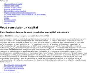 toutsavoirsurlassurancevie.org: Tout savoir sur l'assurance vie avec CNP Assurances
Pour tout comprendre sur l'assurance vie, découvrez avec CNP Assurances des films, des fiches via ce site vidéo interactif. Comment se constituer un capital ? Comment percevoir des revenus réguliers et organiser la transmission de son patrimoine ?