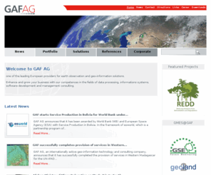 gaf.de: Home | www.gaf.de
GAF AG, the leading European provider for earth observation and geo-information solutions. Our special competences lie in the fields of data processing, informations systems, software development and management consulting.
