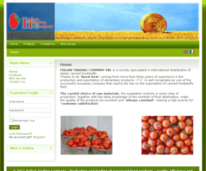 italiantradingcompany.com: Italian Trading Company - Production and trading of preserved food products - quality, efficiency and competitiveness - Home
Italian Trading Company - Production and trading of preserved food products - quality, efficiency and competitiveness