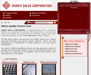 shantisales.net: MS Products,Mild Steel Channel Exporters,Mild Steel Joist Suppliers From India
MS Products exporters,suppliers of Mild Steel Channel, Mild Steel Joist Wholesaler, MS Products from india, online Mild Steel Channel, trader of Mild Steel Joist, indian Mild Steel Channel exporter, wholesale MS Products suppliers, Mild Steel Joist distributor in india.