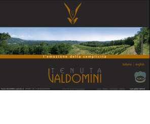 valdomini.com: Agriturismo Udine - Tenuta Valdomini
Tenuta Valdomini è un agriturismo immerso nel verde delle colline dominate dal castello Partistagno. Una vista superba, ottimo cibo e vino in un'atmosfera che sa di casa......