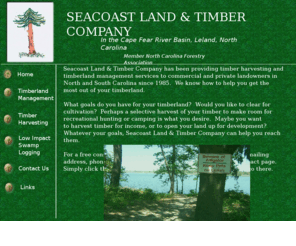 seacoastimber.com: Seacoast Home
Seacoast Land & Timber Company has been providing timber harvesting and land management services to landowners in North and South Carolina since 1985