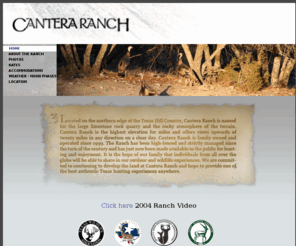 canteraranch.com: Cantera Ranch
Cantera Ranch is a family owned and operated Ranch outside Comanche, Texas that seeks to share an authentic Texas wildlife experience with our customers. Cantera Ranch specializes in Whitetail deer, Axis deer, and Rio Grande Texas turkey hunting.