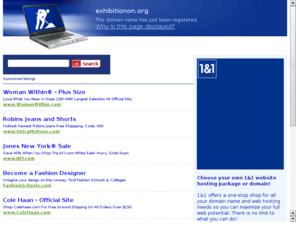 exhibitionon.org: Web hosting, domain name registration and web services by 1&1 Internet
1&1 offers Web hosting, domain names, website builders, servers, and email solutions. Find affordable, dedicated ad-free web hosting, domain name registration and e-mail solutions.  Choose 1&1 Internet to host your small business website or personal web site.