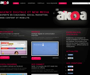 akoa.fr: Akoa - L'agence de la relation digitale
Akoa est une agence experte en stratégies digitales et new media, conseil en e-business, communication interactive, web marketing, design, contenu éditorial et ingénierie.