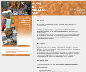 devolgendestap.net: Home
De Volgende stap: Stichting ter bevordering en professionalisering van onderwijs in kansarme gebieden