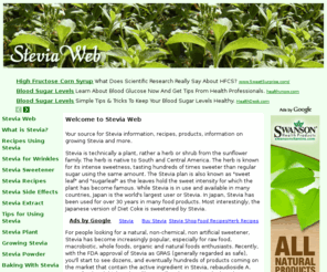 steviaweb.com: Stevia Web
Stevia info including recipes using stevia, stevia recipes, stevia side effects, stevia extract, stevia sweetener, stevia rebaudiana, stevia plant, stevia powder, baking with stevia, is stevia safe, growing stevia.