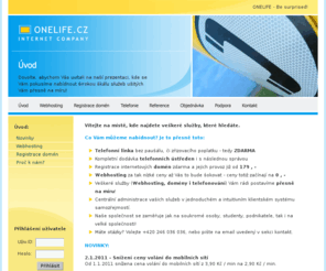onelife.cz: ONELIFE - Webhosting domény telefonování
Webhosting, domény, telefonování a mnohem více