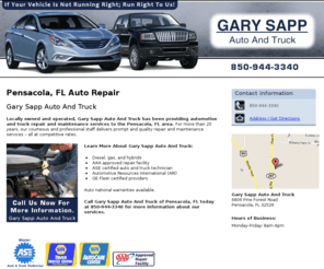 garysappautomotive.com: Auto Repair Pensacola, FL - Gary Sapp Auto And Truck 850-944-3340
Gary Sapp Auto And Truck provides Auto Repair services, Diesel, gas, and hybrids, AAA approved repair facility to  Pensacola, FL. Call 850-944-3340.