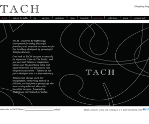 tachltd.com: TACH Jewellery
Tach, Inspirational jewellery, innovative accessories; a world of the exceptional