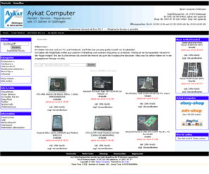 aykat.com: Aykat Computer und Zubehör, Göttingen
Aykat Computer und Zubehör :  - Hardware Restposten Notebookersatzteile Gebraucht-PC Infoseite ,Handel Ankauf, Raritäten 37075, Notebook Computer