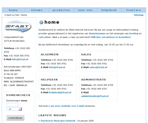 jaarverslag.net: 2Fast Internet Services [Domains - Bandwidth - Hosting - Rackspace] - Home
Een jonge en betrouwbare hosting provider gespecialiseerd in het registreren van domeinnamen en het verzorgen van hosting en colocation.