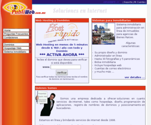 publiweb.com.mx: Web hosting en México - Publiweb
Ofrecemos planes de hospedaje web a tu medida con MySQL PHP Perl CGI registro de dominios nacionales mx e internacionales com net org