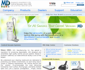 whole-house-vacuum-cleaners.com: MD Central Vacuum - Units, Parts, Motors, Accessories & More
Since 1961, MD Central Vacuum has produced powerful central vacuum units, industry wide best selling accessories, and replacement parts and motors for all brands, all with 5-star customer service.