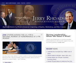 jerryrhoads.org: Senator Jerry P. Rhoads
Kentucky State Senator Jerry P. Rhoads (D) Minority Whip Senate District 6.  Hopkins Muhlenberg,  Ohio County  Attorney, Rhoads and Rhoads, PSC. Baptist. BA, Murray State Univ. UK