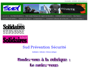 sud-prevention-securite.com: Accueil - Sud Prévention Sécurité
Sud Prévention Sécurité ,solidaire,unitaire,démocratique ,syndicat de la prevention et de la securité,conventions collectives prévention et securité,comité d'entreprise,gardiennage,brinks,agents.