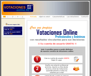 votacionesonline.es: :::   Votaciones online.NET   :::   Votaciones profesionales y vinculantes para la toma de decisiones
El único sistema de votaciones profesionales online para tomar siempre la decisión acertada. Crea ya tu cuenta de usuario GRATIS.