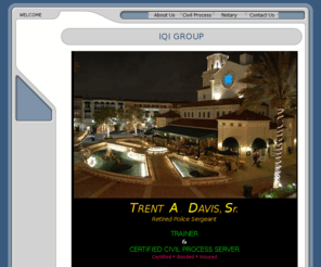 iqigroup.com: IQI GROUP - Trent Davis - Trainer and Certified Civil Process Server
IQI GROUP provides a wide spectrum of outstanding services from Private Investigations, Security Alarm, VIP Protection, CCTV, Auto Patrol Officers, Private Detectives, Surveillance, Employment Screening, Corporate Security, and Criminal Investigations. Whether your concerns are investigations or security, IQI GROUP can assist you in obtaining the results you desire.