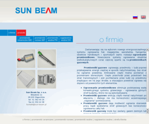 promiennikigazowe.com: Sun Beam: promienniki, promienniki gazowe, promienniki wodne ...
Sun Beam - promienniki. Wykonujemy instalacje sanitarne: grzewcze, gazowe,
systemy wentylacji i klimatyzacji oraz instalacje c.o. Oferujemy produkty jak: promienniki
gazowe, promienniki wodne, promienniki rurowe, promienniki ceramiczne.